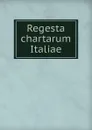 Regesta chartarum Italiae - Istituto storico italiano