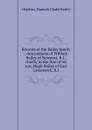 Records of the Bailey family : descendants of William Bailey of Newport, R.I., chiefly in the line of his son, Hugh Bailey of East Greenwich, R.I. - Hannah Clarke Bailey Hopkins