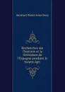 Recherches sur l.histoire et la litterature de l.Espagne pendant le moyen age; - Dozy Reinhart Pieter