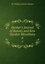 Hooker.s Journal of Botany and Kew Garden Miscellany. 6 - William Jackson Hooker