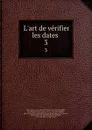 L.art de verifier les dates . 3 - Nicolas Viton Saint-Allais
