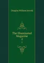 The Illuminated Magazine. 2 - Douglas William Jerrold