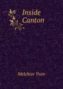 Inside Canton - Melchior Yvan