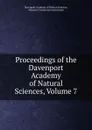 Proceedings of the Davenport Academy of Natural Sciences, Volume 7 - Davenport Academy of Natural Sciences