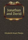 Jonathan and David - Phelps Elizabeth Stuart