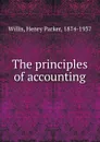 The principles of accounting - Henry Parker Willis