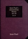 Jean Paul.s sammtliche Werke. 58-59 - J. Paul