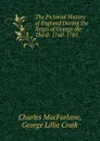 The Pictorial History of England During the Reign of George the Third: 1760-1785 - Charles MacFarlane