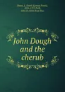 John Dough and the cherub - Lyman Frank Baum
