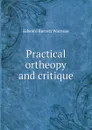 Practical ortheopy and critique - Edward Barrett Warman