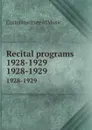 Recital programs 1928-1929. 1928-1929 - Curtis Institute of Music