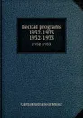 Recital programs 1932-1933. 1932-1933 - Curtis Institute of Music