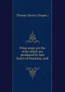 Prize essay on the evils which are produced by late hours of business, and . - Thomas Davies Draper