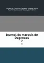 Journal du marquis de Dageneau. 7 - Philippe de Courcillon Dangeau