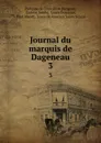 Journal du marquis de Dageneau. 3 - Philippe de Courcillon Dangeau