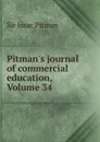 Pitman.s journal of commercial education, Volume 34 - Isaac Pitman