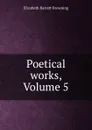 Poetical works, Volume 5 - Browning Elizabeth Barrett