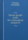 Some guide lines for evaluative research - Elizabeth Herzog