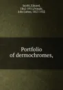 Portfolio of dermochromes, - Eduard Jacobi