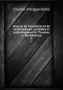 Journal de l.anatomie et de la physiologie normales et pathologiques de l.homme et des animaux. 6 - Charles-Philippe Robin