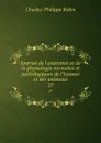 Journal de l.anatomie et de la physiologie normales et pathologiques de l.homme et des animaux. 27 - Charles-Philippe Robin