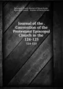 Journal of the . Convention of the Protestant Episcopal Church in the . 124-125 - Episcopal Church Diocese of Pennsylvania