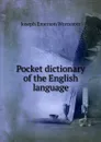 Pocket dictionary of the English language - Joseph Emerson Worcester