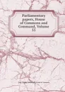 Parliamentary papers, House of Commons and Command, Volume 55 - Great Britain. Parliament. House of Commons