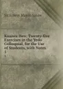 Kuaiwa Hen: Twenty-five Exercises in the Yedo Colloquial, for the Use of Students, with Notes. 1 - Ernest Mason Satow