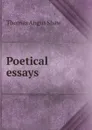 Poetical essays - Thomas Angus Shaw