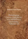 Patrologiae cursus completus: seu bibliotheca universalis ., Volume 70 - Jacques-Paul Migne