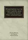 Dissertation sur la mort subite, avec l.histoire d.une fille cataleptique - Pierre