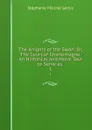 The Knights of the Swan: Or, The Court of Charlemagne. An Historical and Moral Tale to Serve as . 1 - Stéphanie Félicité Genlis