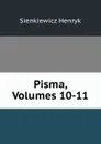 Pisma, Volumes 10-11 - Sienkiewicz Henryk