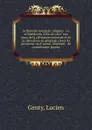 La Basoche notariale; origines . i.e. et histoire du XIVe siecle a nos jours de la clericature notariale et de la clericature en generale, clercs de procureur ou d. avoue, d.huissier . de commissaire-priseur - Lucien Genty