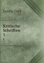 Kritische Schriften. 1 - Ludwig Tieck