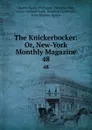 The Knickerbocker: Or, New-York Monthly Magazine. 48 - Charles Fenno Hoffman