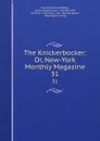 The Knickerbocker: Or, New-York Monthly Magazine. 31 - Charles Fenno Hoffman