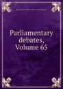 Parliamentary debates, Volume 65 - New Zealand. Parliament. House of Representatives