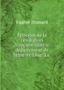 Episodes de la revolution francaise dans le departement de Seine-et-Oise: La . - Eugène Dramard