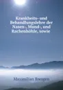 Krankheits- und Behandlungslehre der Nasen-, Mund-, und Rachenhohle, sowie . - Maximilian Bresgen