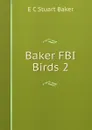 Baker FBI Birds 2 - E.C. Stuart Baker