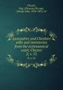 Lancashire and Cheshire wills and inventories from the ecclesiastical court, Chester. 2; v. 51 - Diocese Chester