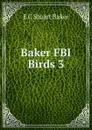 Baker FBI Birds 3 - E.C. Stuart Baker