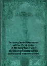 Personal reminiscences of the first duke of Wellington : with sketches of some of his guests and contemparies - George Robert Gleig