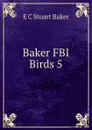 Baker FBI Birds 5 - E.C. Stuart Baker