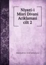 Niyazi-i Misri Divani Aciklamasi cilt 2 - ihramcizade haci ismail hakki altuntas