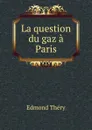 La question du gaz a Paris - Edmond Théry