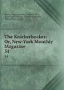 The Knickerbocker: Or, New-York Monthly Magazine. 54 - Charles Fenno Hoffman