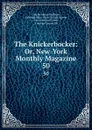 The Knickerbocker: Or, New-York Monthly Magazine. 50 - Charles Fenno Hoffman